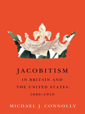 cover image of Jacobitism in Britain and the United States, 1880–1910